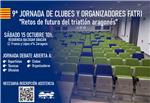 Jornada FATRI. Retos de futuro del triatlón aragonés. Sábado 15 de octubre, 10h.